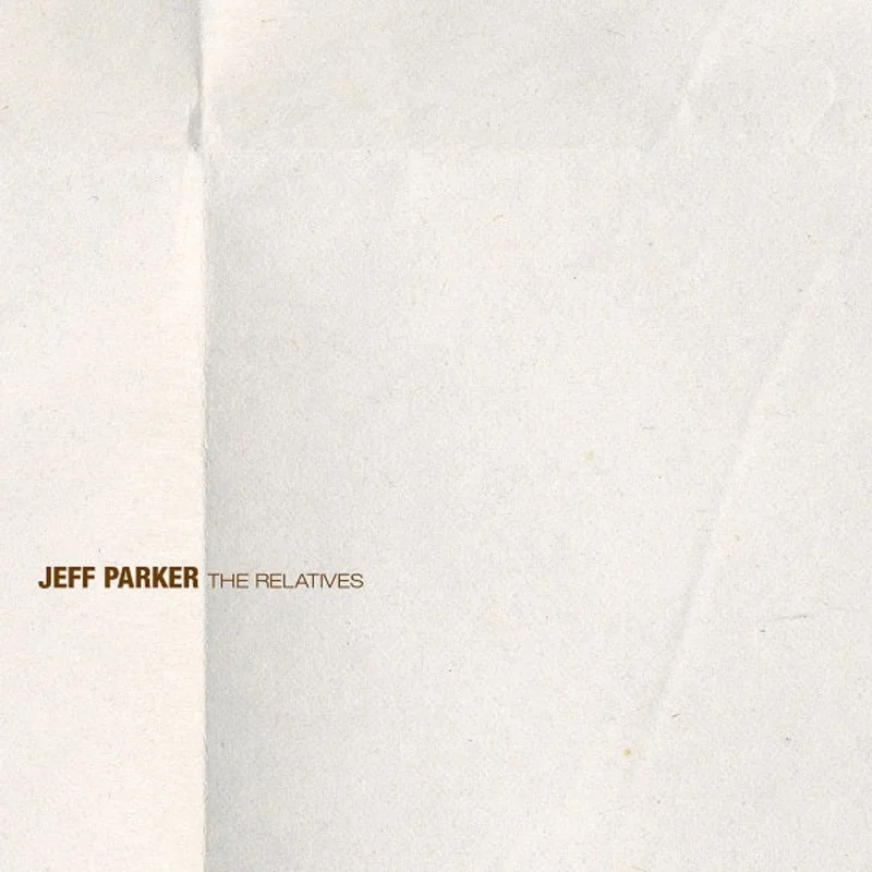 Jeff Parker - The Relatives