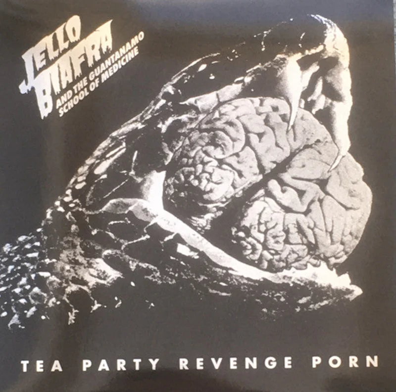 Jello Biafra And The Guantanamo School Of Medicine - Tea Party Revenge Porn NEW LP