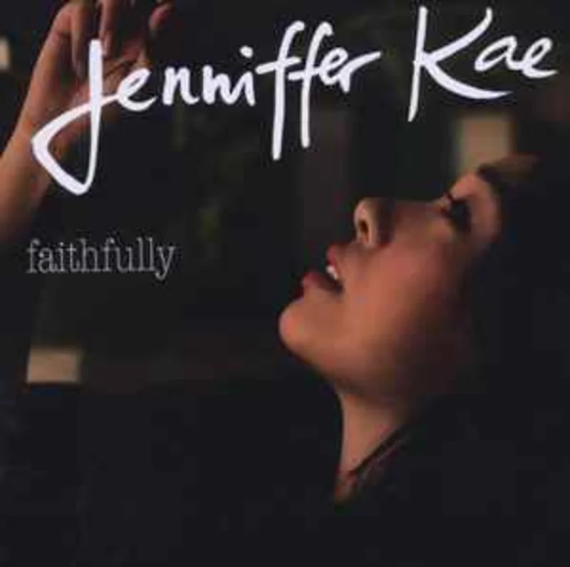 Jenniffer Kae  Faithfully  (2008)     CD