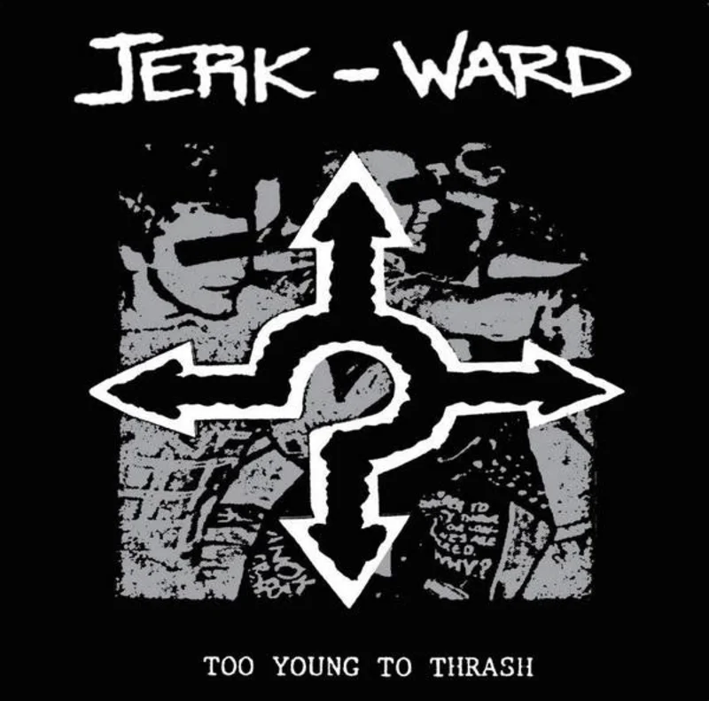 Jerk Ward - Too Young To Thrash NEW LP