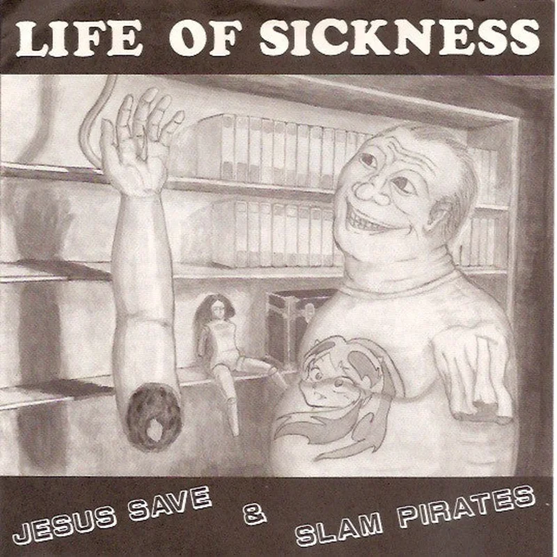 Jesus Save / Slam Pirates - Life Of Sickness USED 7"