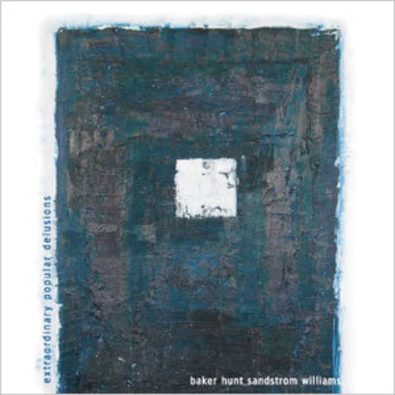 Jim Baker / Hunt / Sandstrom / Williams - Extraordinary Popular Delusions
