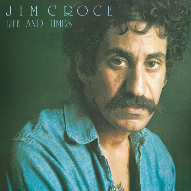 Jim Croce - Life And Times (Arrives in 21 Days)