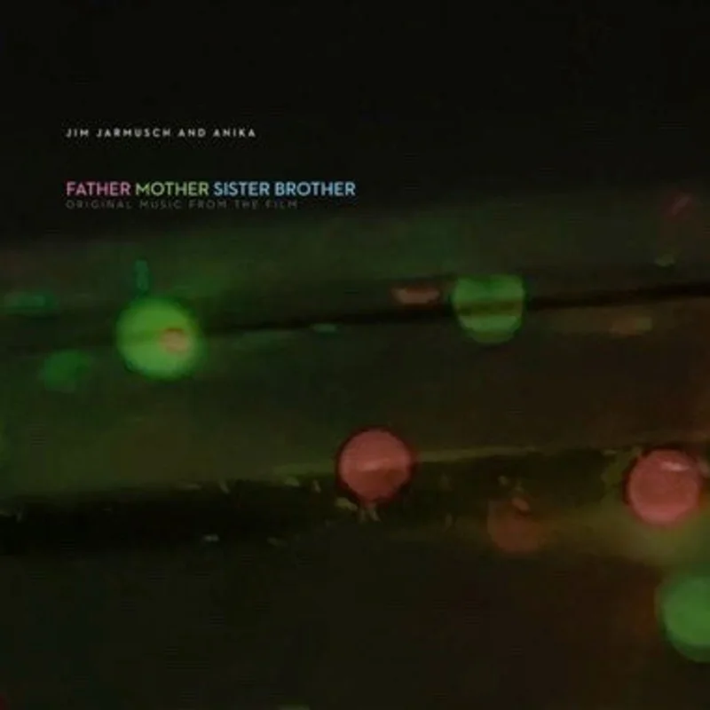 Jim Jarmusch and Anika - Father Mother Sister Brother - Original Soundtrack on limited colored vinyl