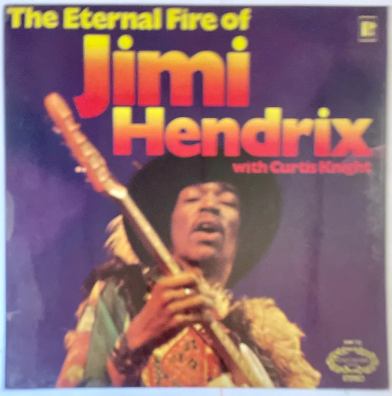 Jimi Hendrix With Curtis Knight - The Eternal Fire Of Jimi Hendrix Lp