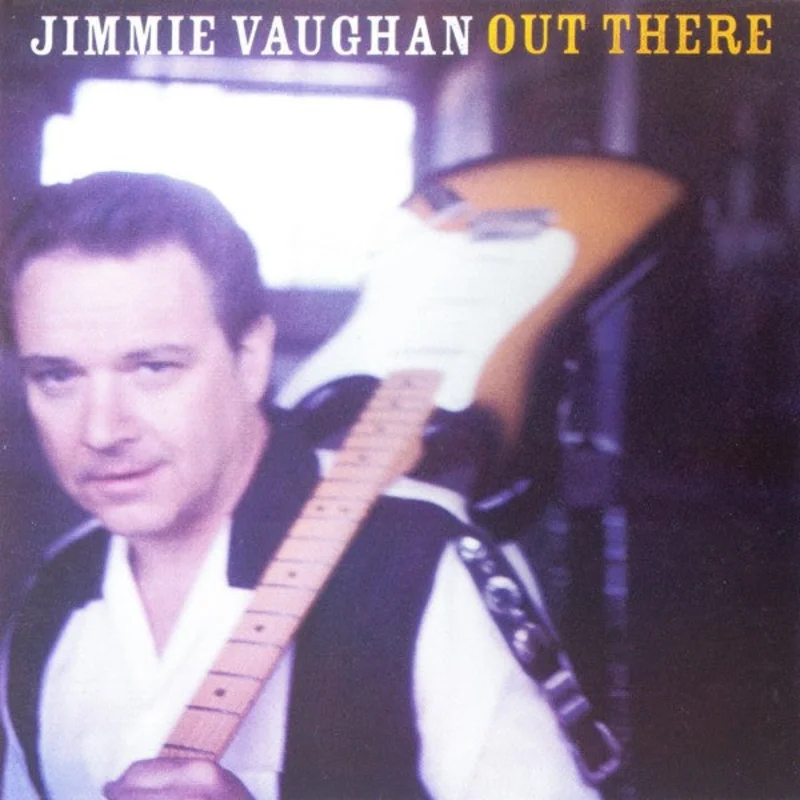 Jimmie Vaughan  Out There  (1998)     CD