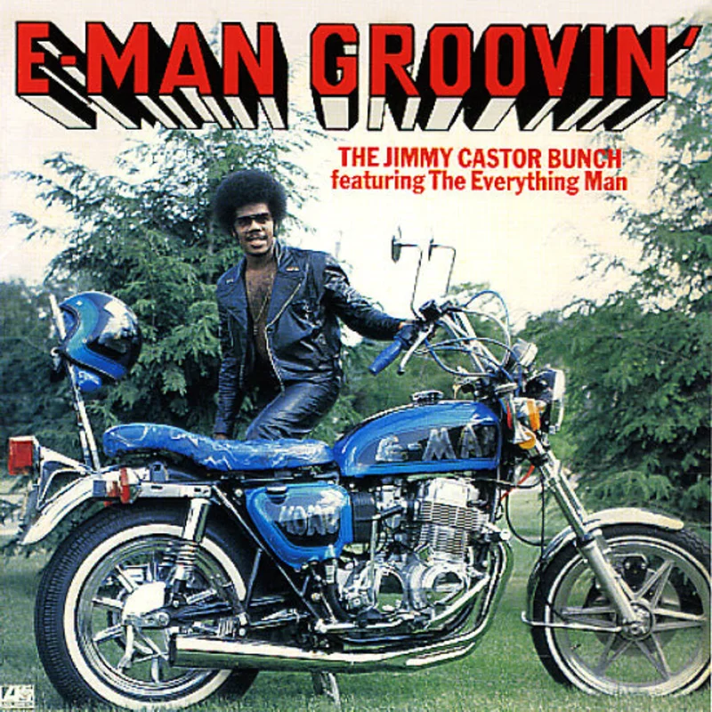 Jimmy Castor Bunch - E-Man Groovin'