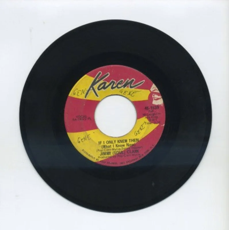 Jimmy (Soul) Clark - If I Only Knew Then (What I Know Now)/ Do It Right Now