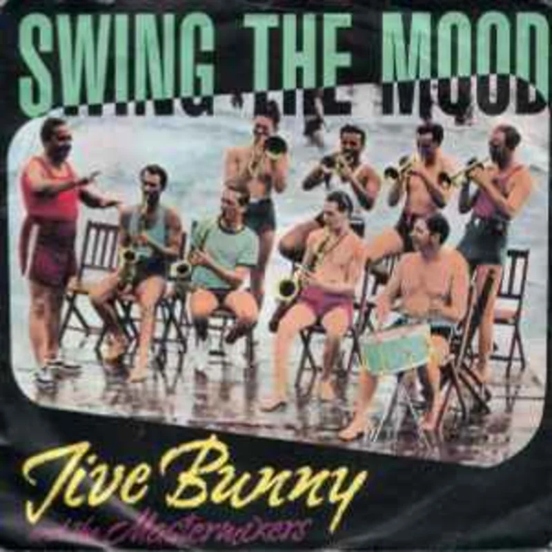 Jive Bunny And The Mastermixers  Swing The Mood  (1989)     7"