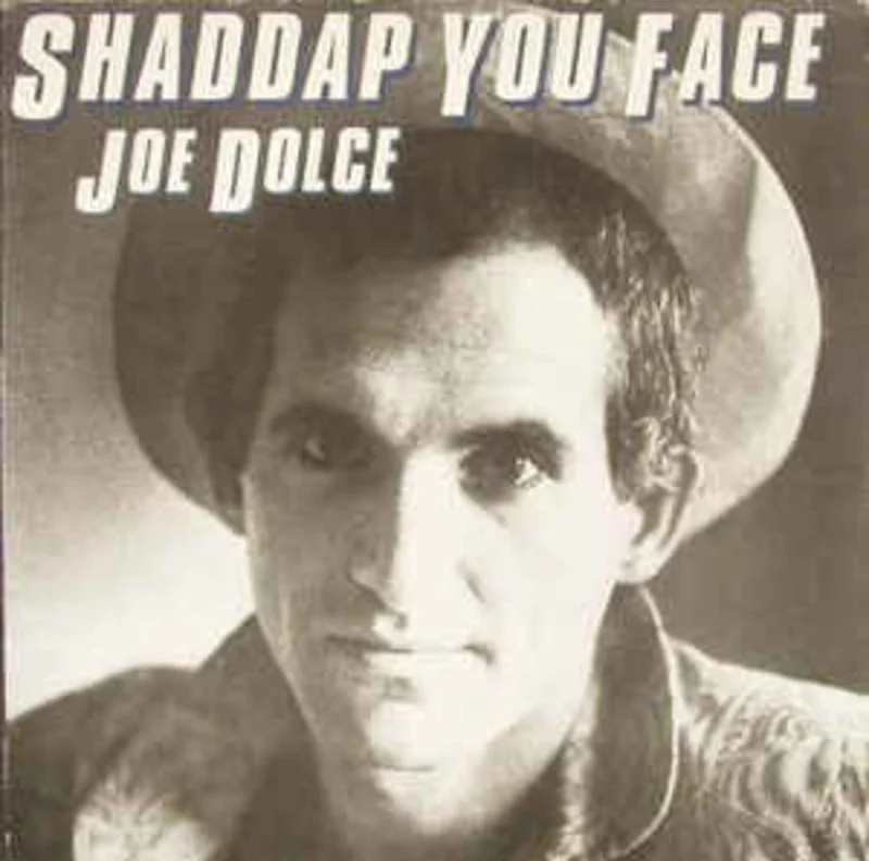 Joe Dolce  Shaddap You Face  (1981)