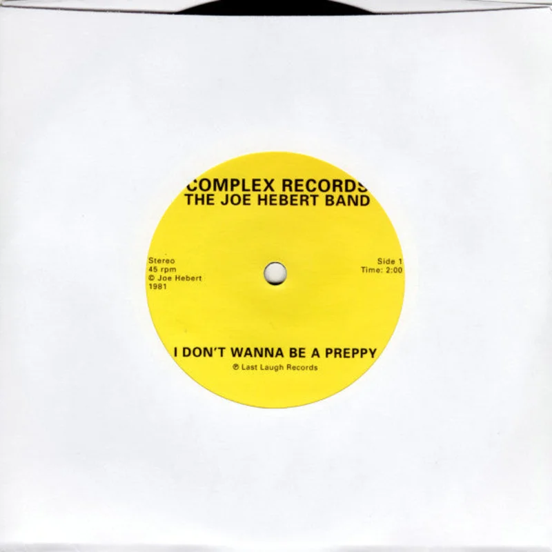 Joe Hebert Band - I Don't Wanna Be A Preppy NEW 7"