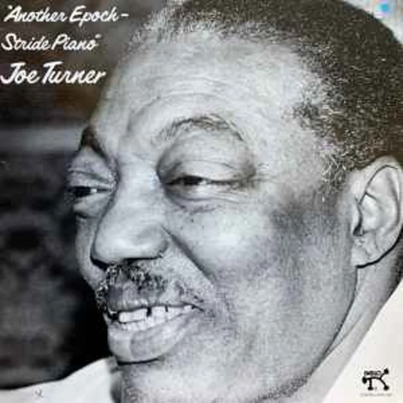 Joe Turner  Another Epoch - Stride Piano  (1976)