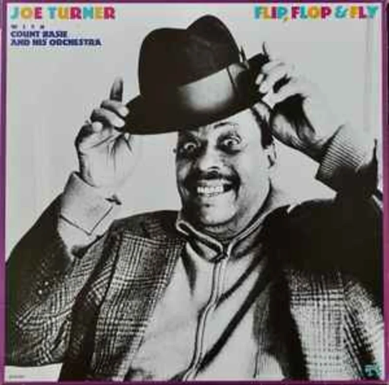 Joe Turner* With Count Basie And His Orchestra*  Flip, Flop And Fly  (1989)