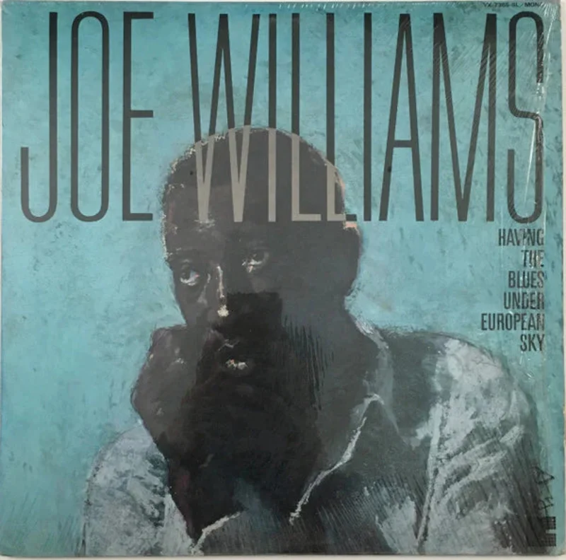Joe Williams - Having The Blues Under European Sky