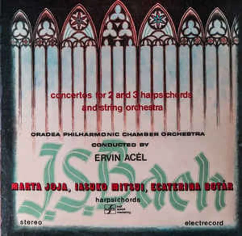 Johann Sebastian Bach / Oradea Philharmonic Chamber Orchestra* , Conducted By Ervin Acl, Marta Joja, Iasuko Mitsui*, Ecaterina Botr*  Concertos For 2 And 3 Harpsichords And String Orchestra (1987)