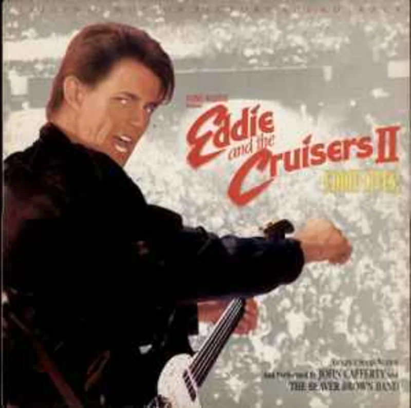 John Cafferty And The Beaver Brown Band  Eddie And The Cruisers ll: Eddie Lives! (Original Motion Picture soundtrack)  (1990)