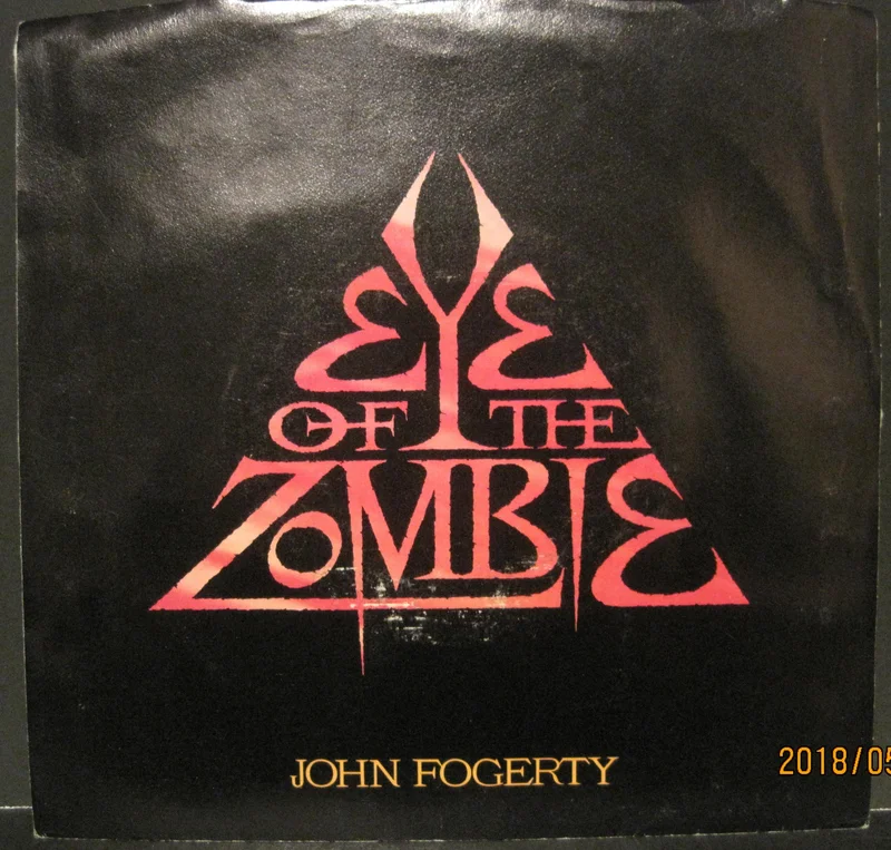 John Fogerty - Eye of The Zombie b/w I Confess  PS