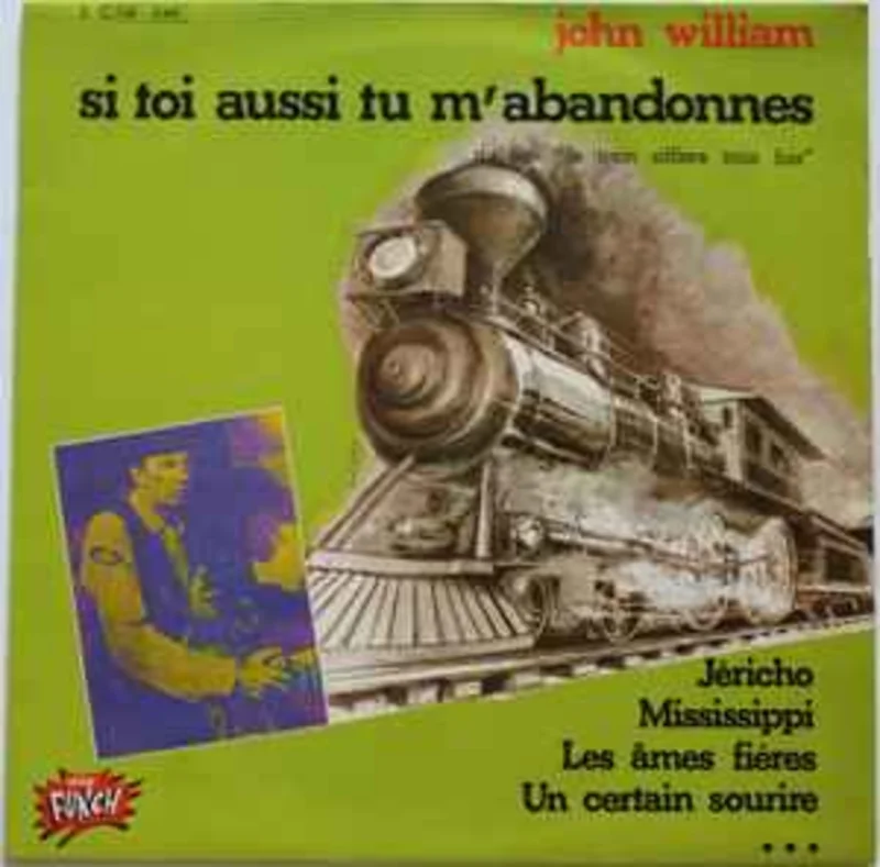 John William  Si Toi Aussi Tu M'abandonnes  (1973)