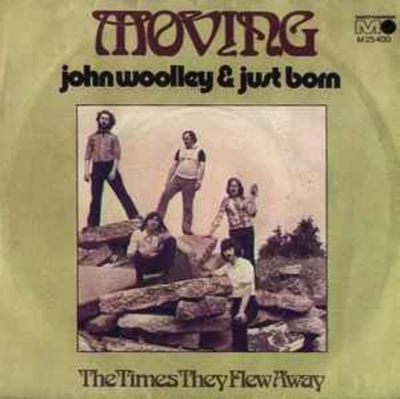 John Woolley & Just Born  Moving  (1972)     7"
