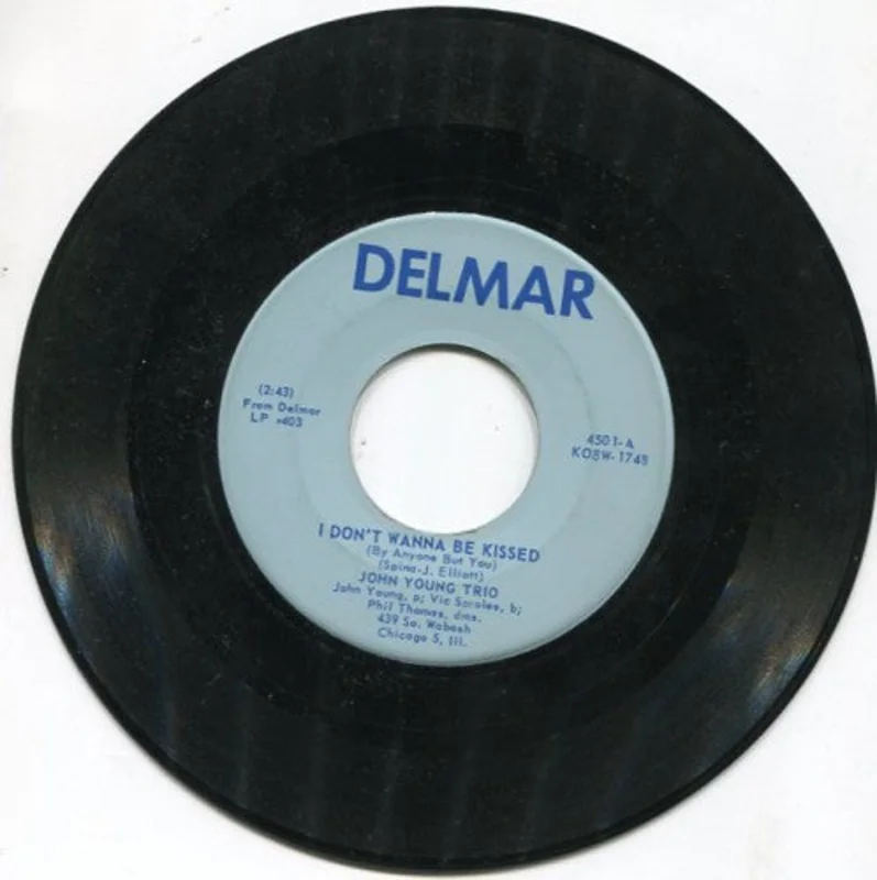 John Young Trio - I Don't Wanna Be Kissed/ Baby Doll