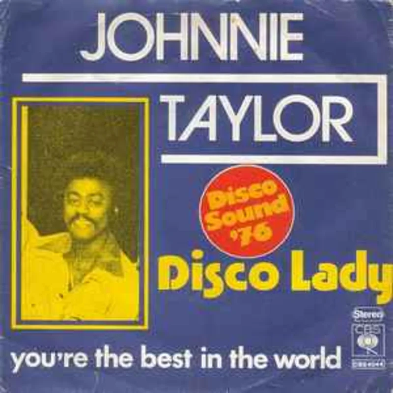 Johnnie Taylor  Disco Lady  (1976)     7"