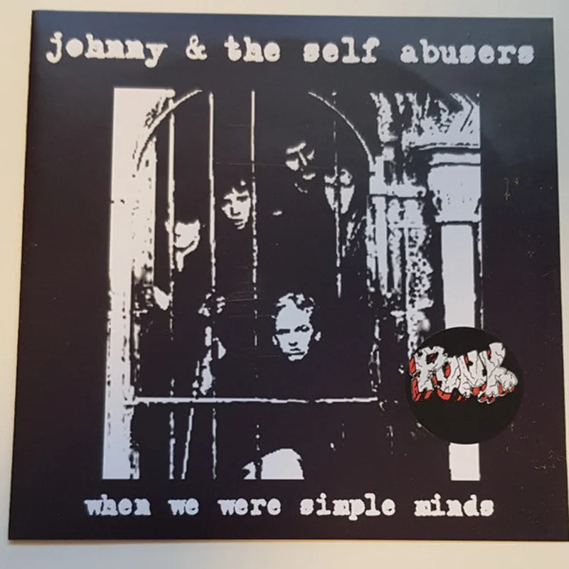Johnny And The Self Abusers - When We Were Simple Minds NEW 7"