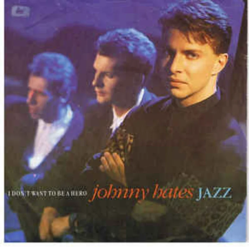 Johnny Hates Jazz  I Don't Want To Be A Hero  (1987)
