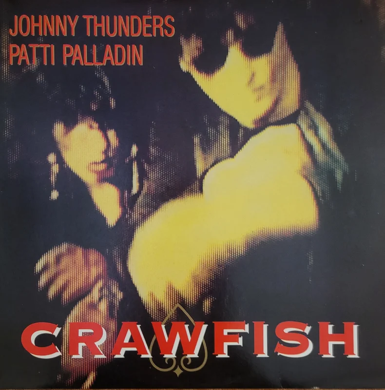 Johnny Thunders & Patti Palladin - Crawfish 12" Single