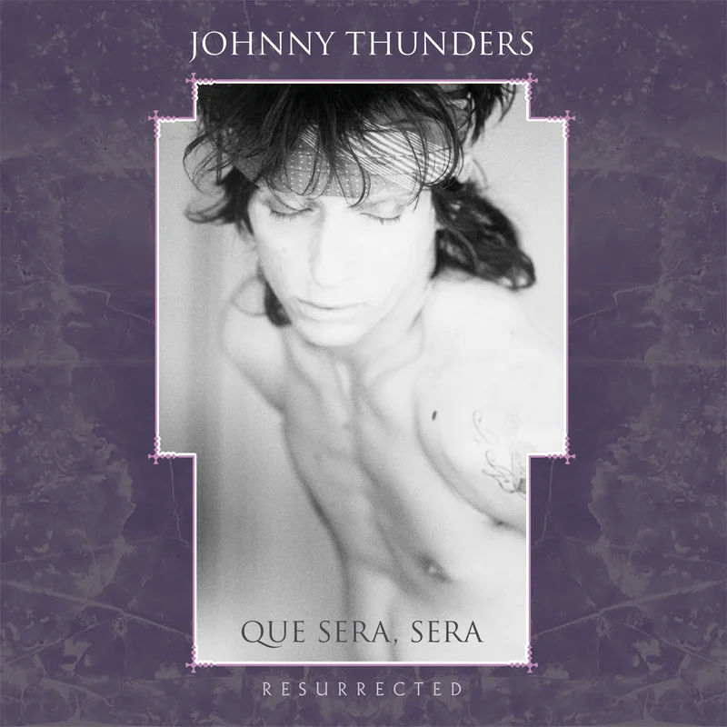 Johnny Thunders - Que Sera Sera: Resurrected NEW 2XLP