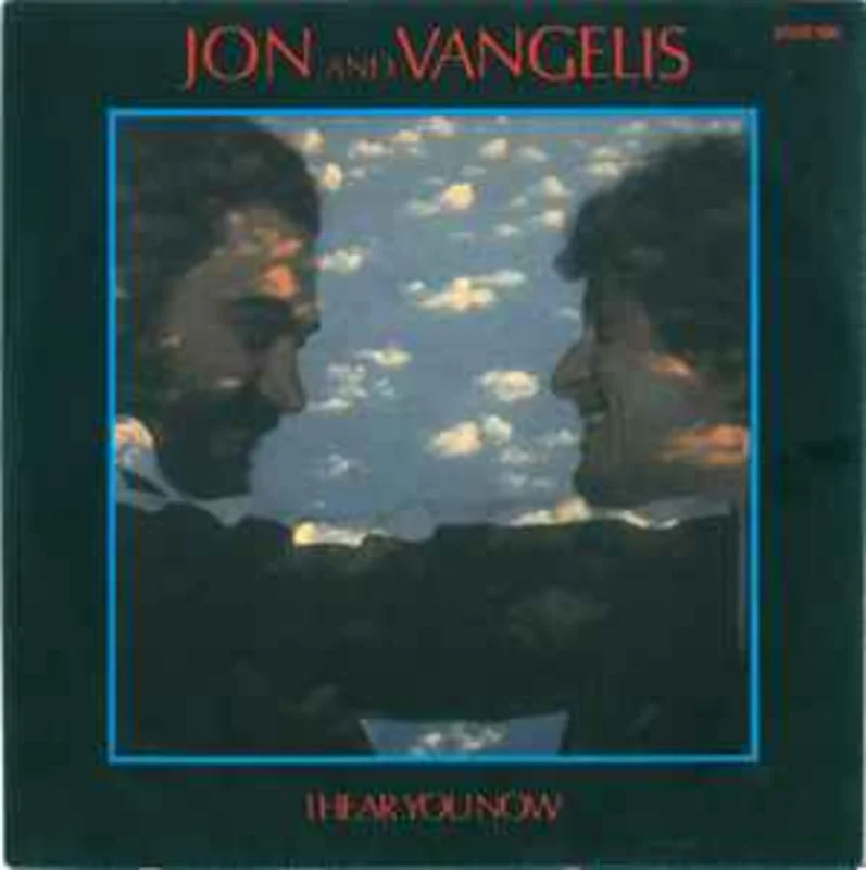 Jon And Vangelis*  I Hear You Now  (1980)     7"