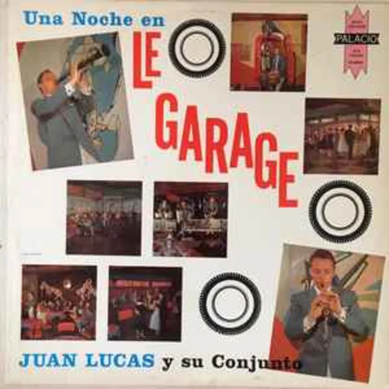 Juan Lucas Y Su Conjunto*  Una Noche En Le Garage  (1959)