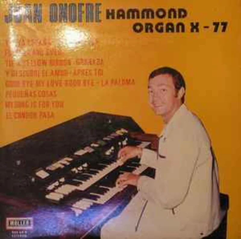 Juan Onofre  Hammond Organ X-77  (1974)