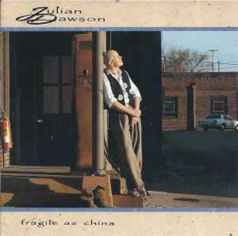 Julian Dawson  Fragile As China  (1991)     CD