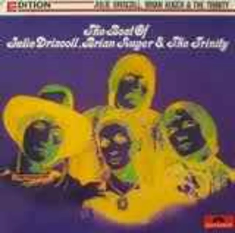 Julie Driscoll, Brian Auger & The Trinity  The Best Of Julie Driscoll, Brian Auger & The Trinity