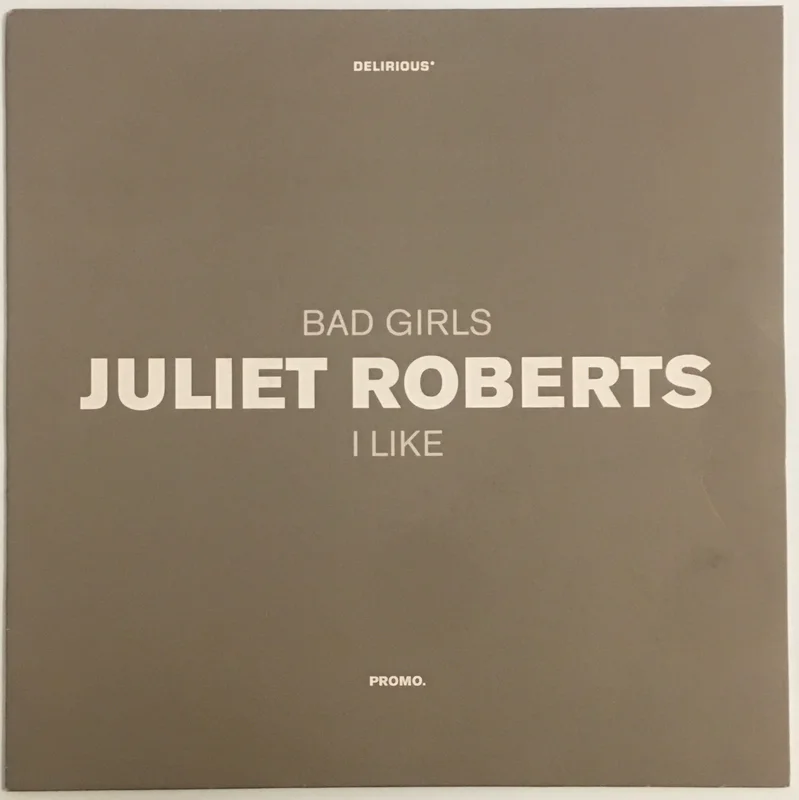 Juliet Roberts - Bad Girls / I Like 12" Single
