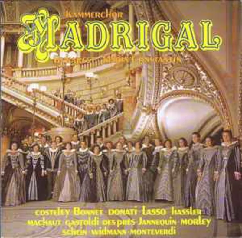 Kammerchor Madrigal Bukarest*  Marin Constantin, Costeley*  Bonnet*  Donati*  Lasso*, Hassler*, Machaut*  Gastoldi*  Des Prs*  Janequin*  Morley*, Schein*  Widmann*  Monteverdi*  Kammerchor Madrigal Bukarest  (1979)