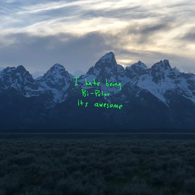Kanye West - Ye (I Hate Being Bi-Polar - It's Awesome)