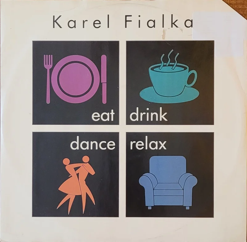 Karel Fialka - Eat, Drink, Dance, Relax 12" Single