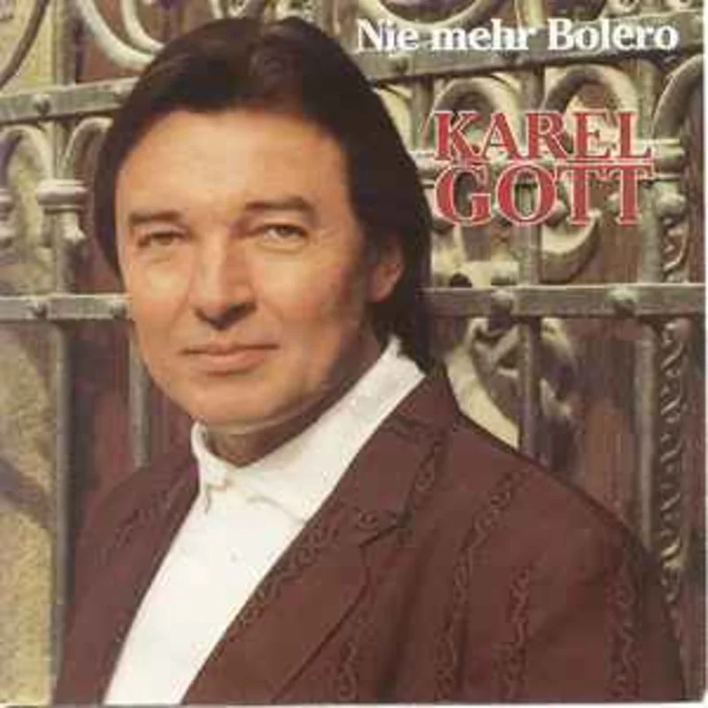 Karel Gott  Nie Mehr Bolero  (1989)    7"