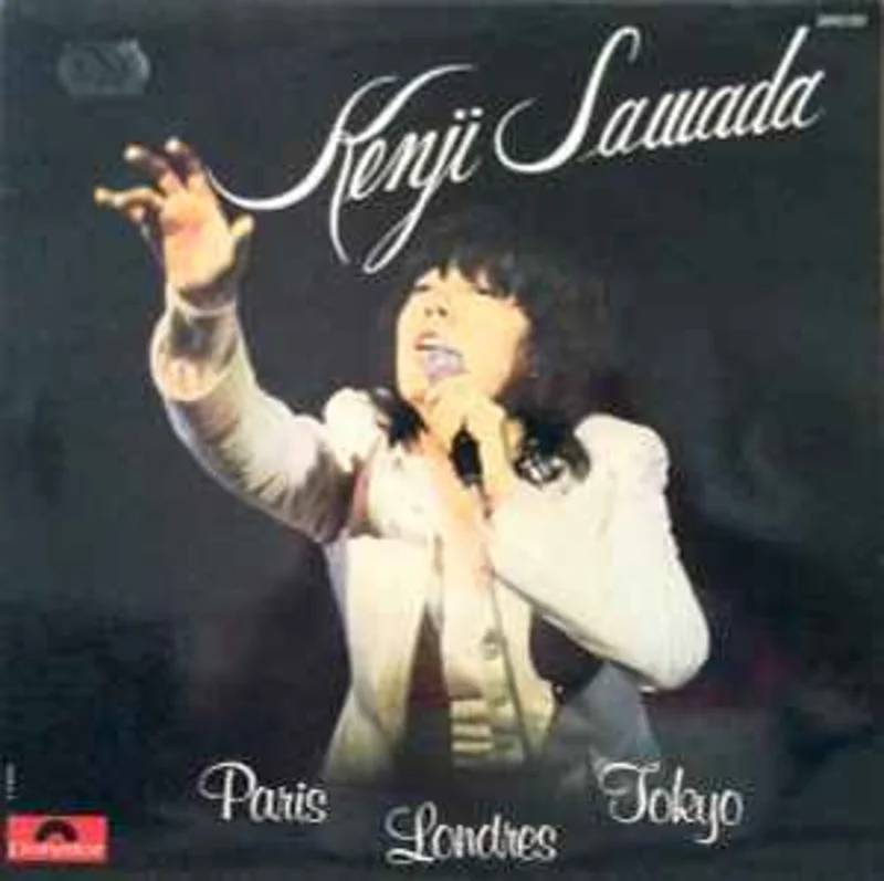 Kenji Sawada  Paris Londres Tokyo  (1975)