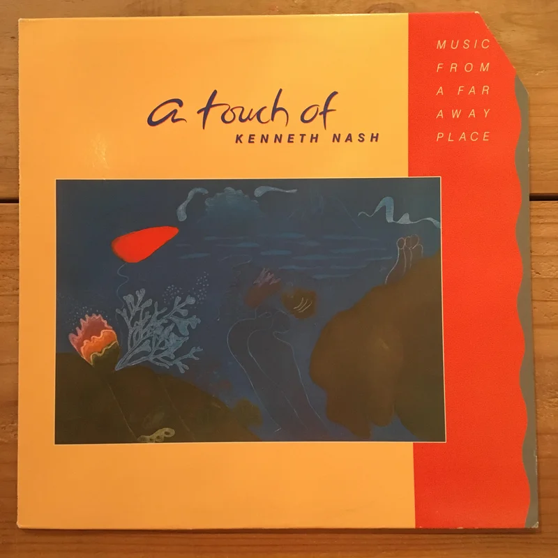 Kenneth Nash  A Touch Of Kenneth Nash  Music From A Far Away Place