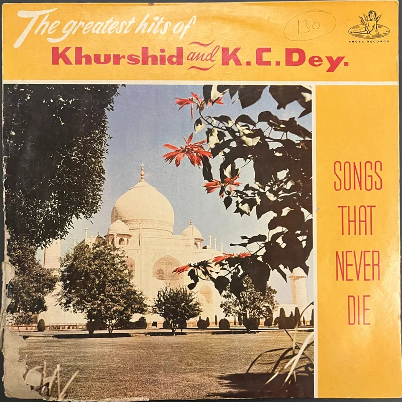 Khurshid And K. C. Dey  Songs That Never Die (The Greatest Hits Of Khurshid And K.C. Dey.) (Used Vinyl - VG+) JB Marketplace