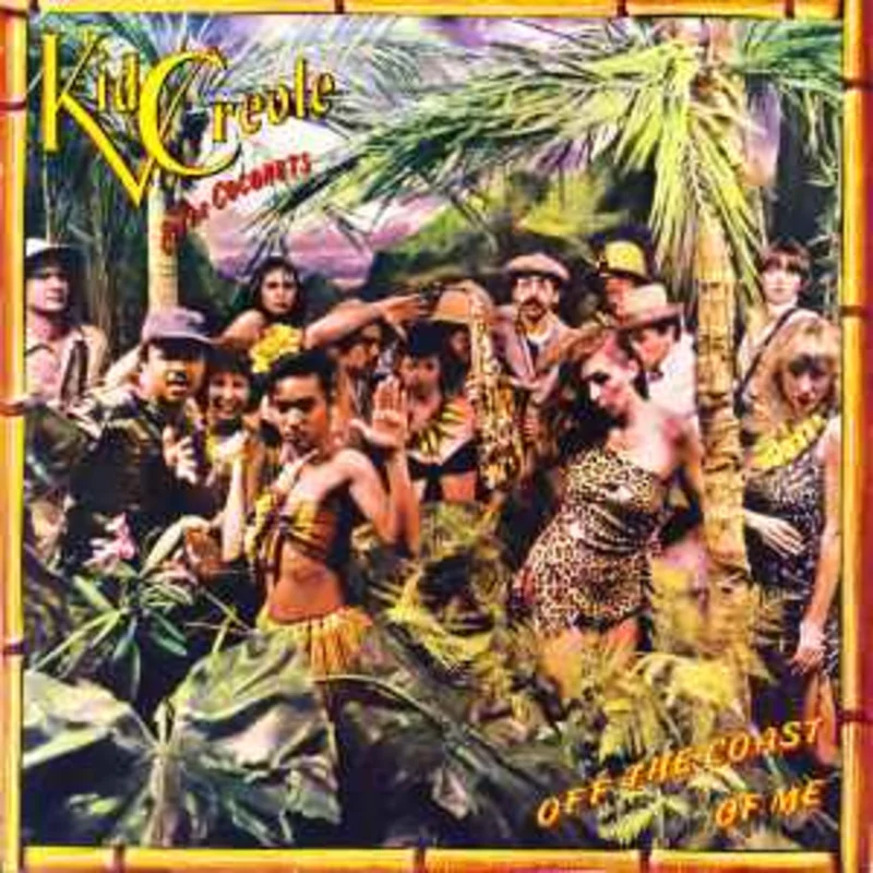 Kid Creole And The Coconuts  Off The Coast Of Me  (1980)