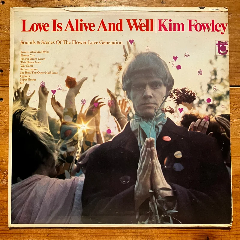 Kim Fowley  Love Is Alive And Well (LP)