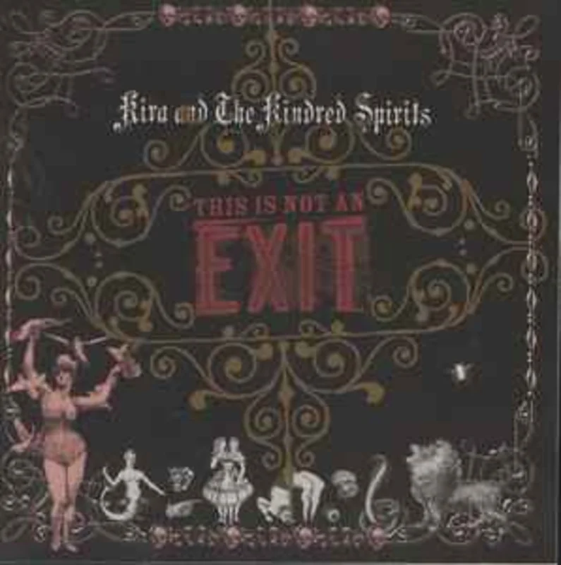 Kira And The Kindred Spirits  This Is Not An Exit  (2005)     CD