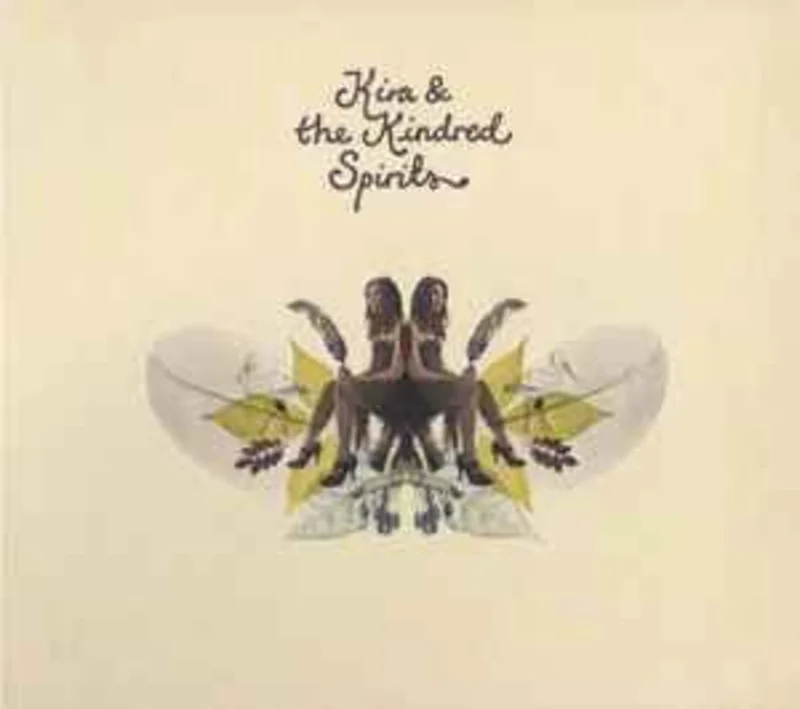 Kira & The Kindred Spirits*  Kira & The Kindred Spirits  (2006)     CD
