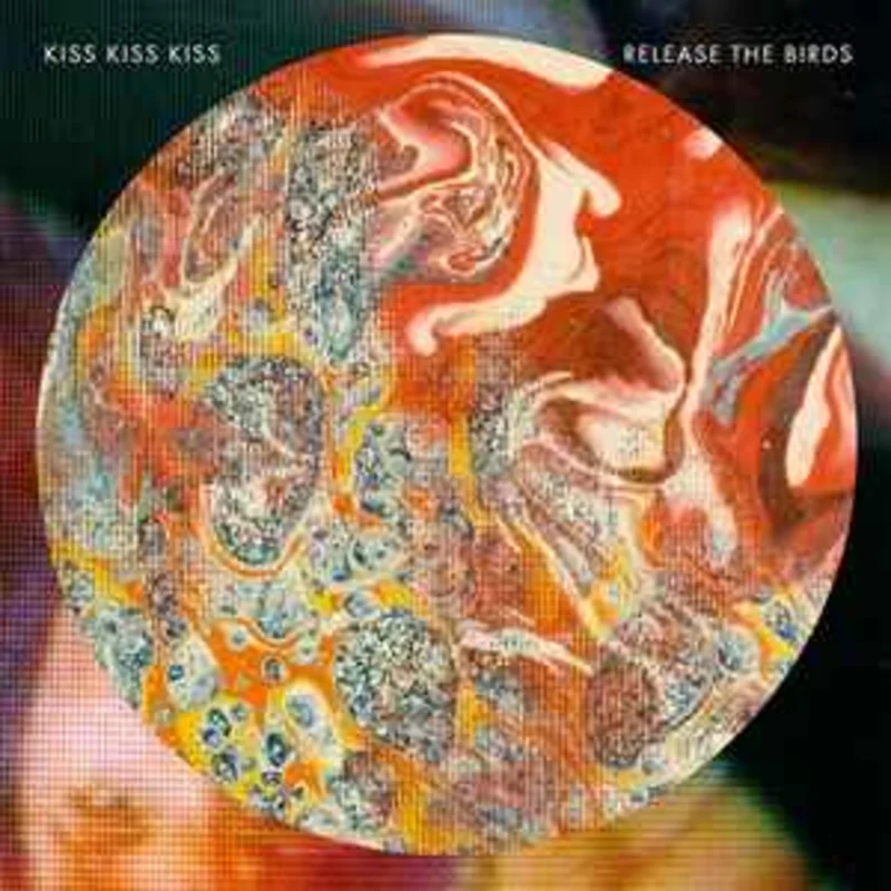 Kiss Kiss Kiss  Release The Birds  (2010)     CD