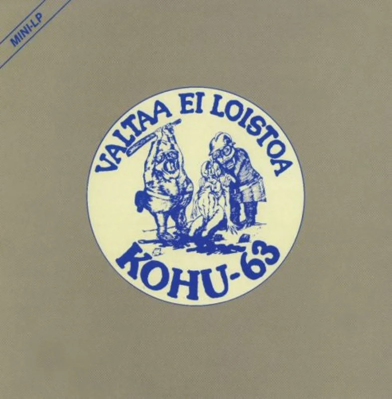 Kohu 63 - Valtaa Ei Loistoa NEW LP