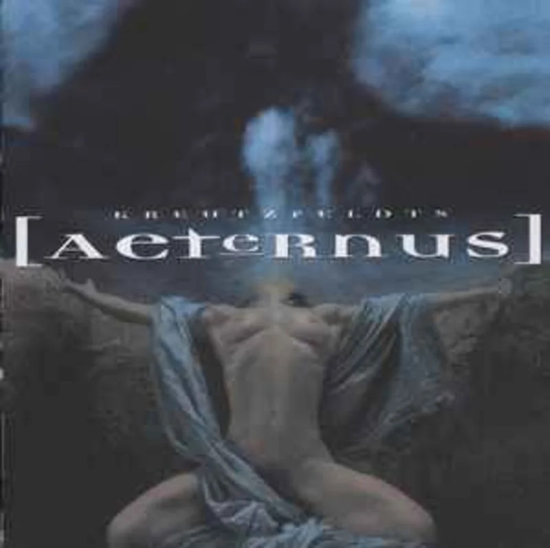Kreutzfeldt*  Aeternus  (1999)     CD
