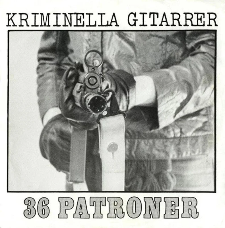 Kriminella Gitarrer - 36 Patroner USED 7"